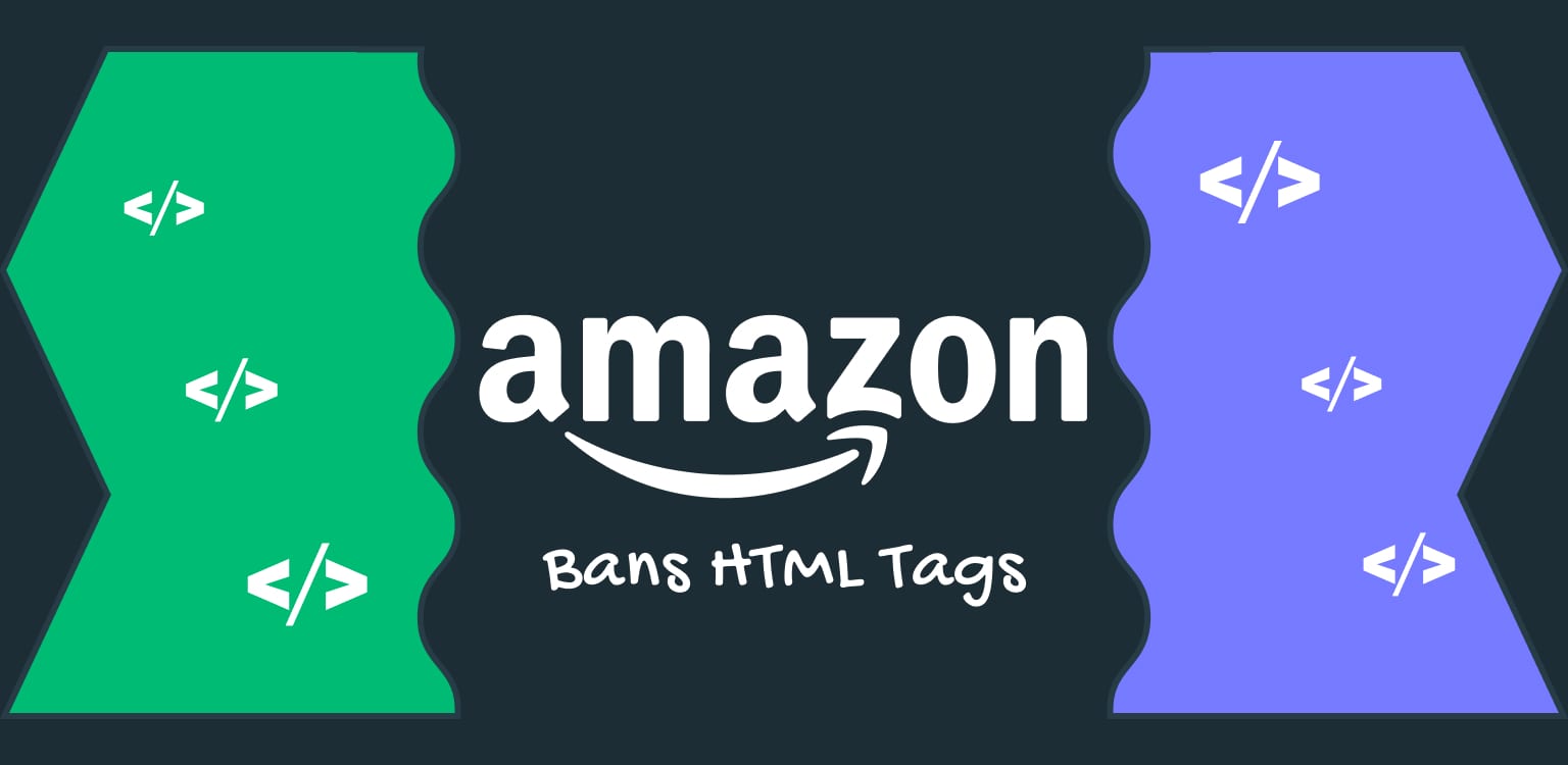 Amazon Bans HTML Tags for Product Page Details - Photo