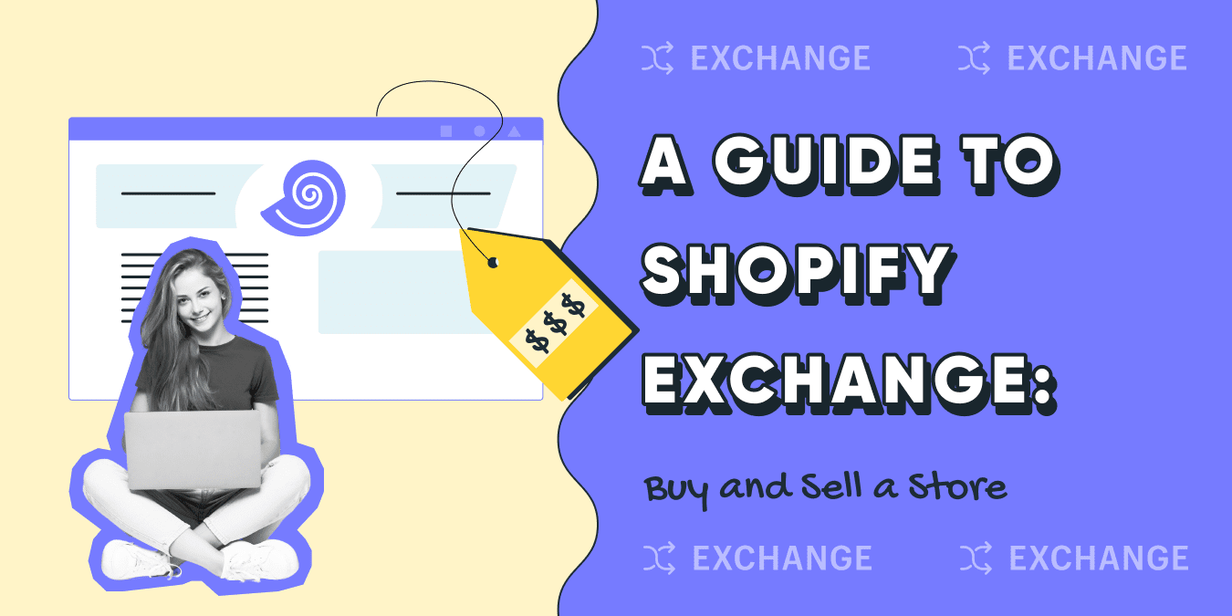A Guide to Shopify Exchange Buy and Sell a Store Photo 1